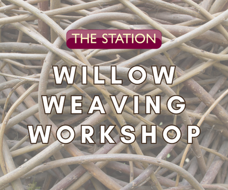 Willow Weaving Workshop - SOLD OUT