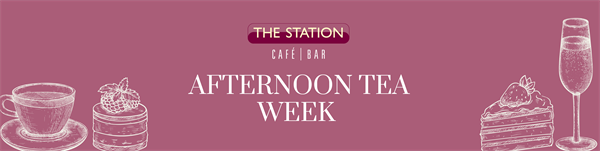 Afternoon Tea Week at The Station Café | Bar