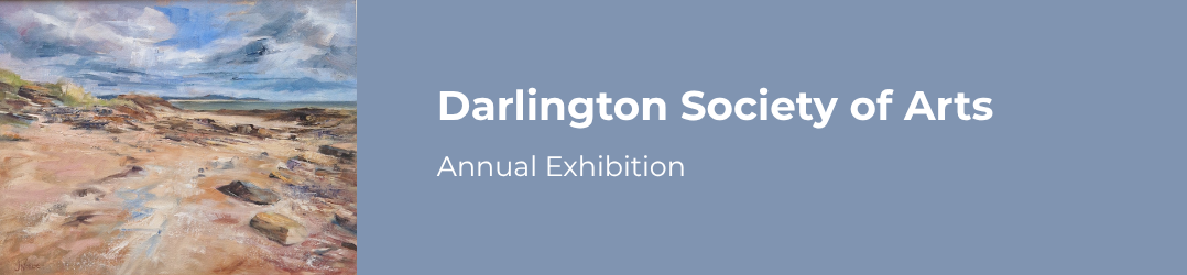 Darlington Society of Arts Annual Exhibition
