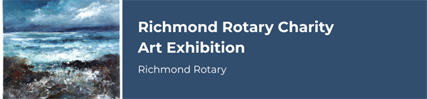 Richmond Rotary Charity Art Exhibition
