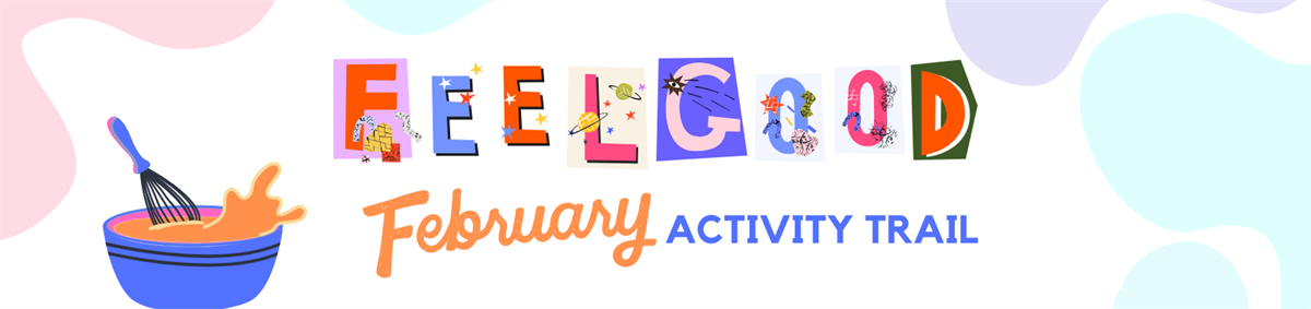 Feel Good February Activity Trail