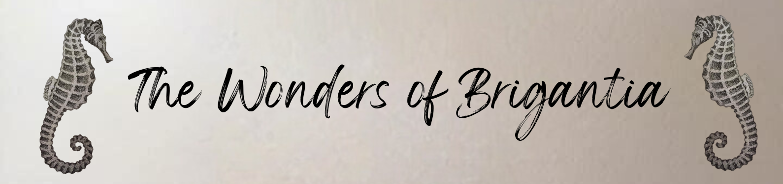 The Wonders of Brigantia