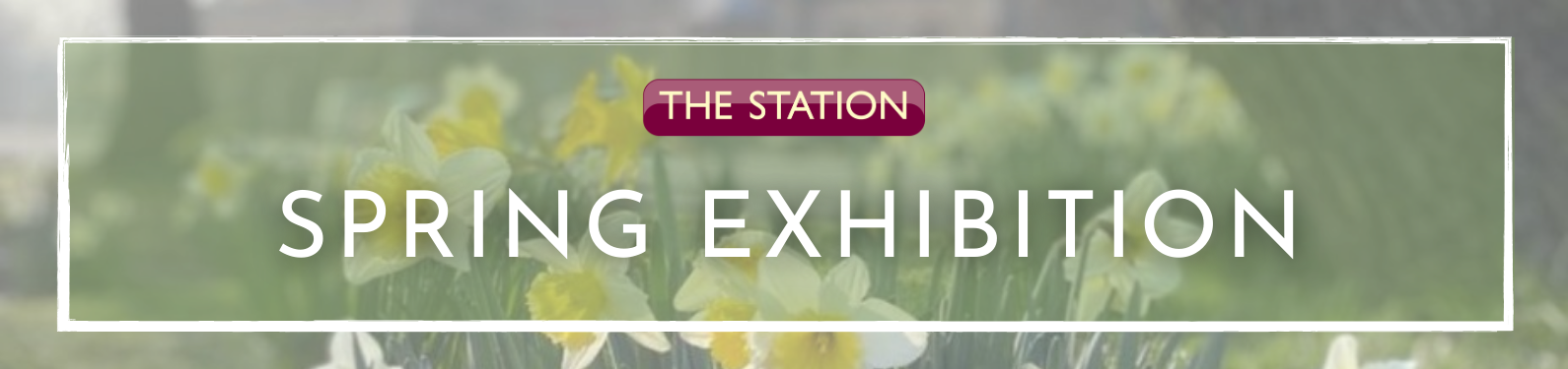 THE STATION - SPRING EXHIBITION 2024