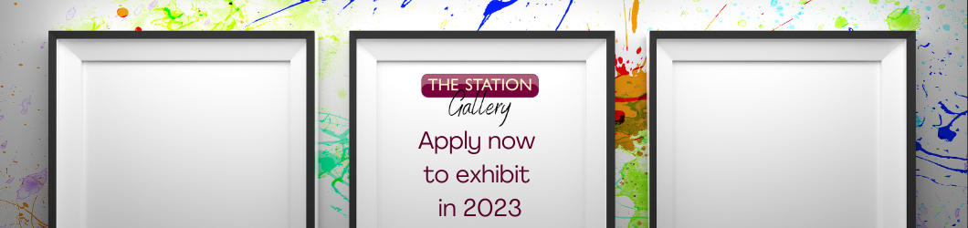 Apply now to exhibit at The Station Gallery in 2023