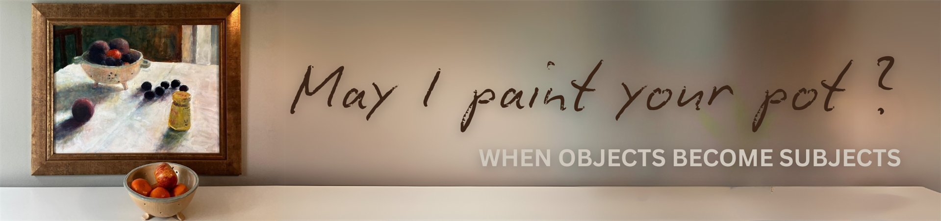 “May I paint your pot?”: when objects become subjects - Potters and Painters